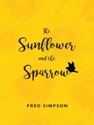 cover image of The Sunflower and the Sparrow